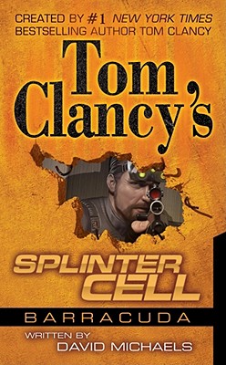 Tom Clancy's Splinter Cell: Operation Barracuda, DAVID MICHAELS Tom Clancy's Splinter Cell: Operation Barracuda, DAVID MICHAELS
