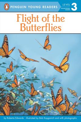 FLIGHT OF THE BUTTERFLIES, ROBERTA EDWARDS FLIGHT OF THE BUTTERFLIES, ROBERTA EDWARDS