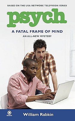 Psych: A Fatal Frame of Mind, William Rabkin Psych: A Fatal Frame of Mind, William Rabkin