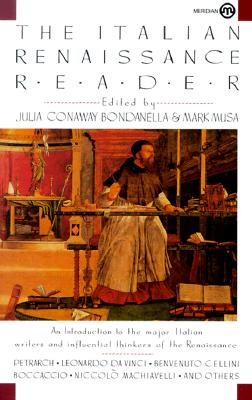 The Italian Renaissance Reader (Meridian S) The Italian Renaissance Reader (Meridian S)