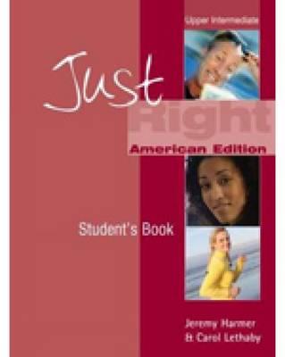 Image for Just Right American Edition Upper Intermediate Student's Book
