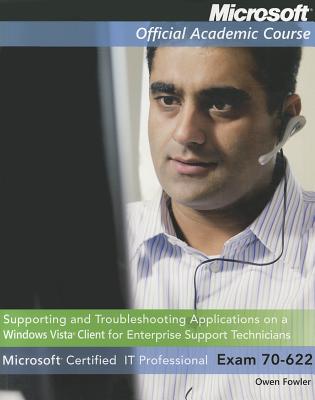 Image for 70-622 : Supporting and Troubleshooting Applications on a Microsoft Windows Vista Client for Enterprise Support Technicians TX