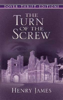 The Turn of the Screw (Dover Thrift Editions), HENRY JAMES The Turn of the Screw (Dover Thrift Editions), HENRY JAMES