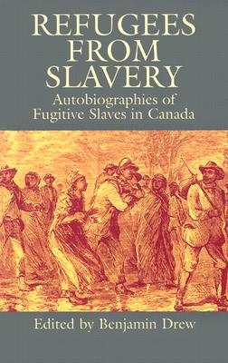 Image for Refugees from Slavery: Autobiographies of Fugitive Slaves in Canada
