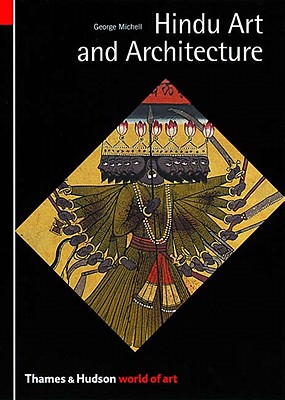 Hindu Art and Architecture (World of Art), Michell, George Hindu Art and Architecture (World of Art), Michell, George