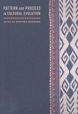 Image for Pattern and Process in Cultural Evolution (Origins of Human Behavior and Culture)