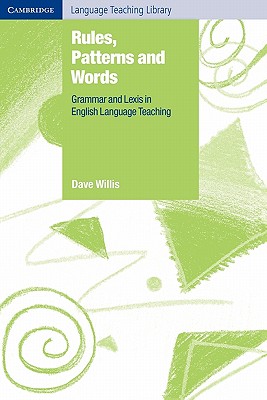 Image for Rules, Patterns and Words Grammar and Lexis in English Language Teaching