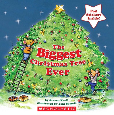 The Biggest Christmas Tree Ever, Kroll, Steven The Biggest Christmas Tree Ever, Kroll, Steven