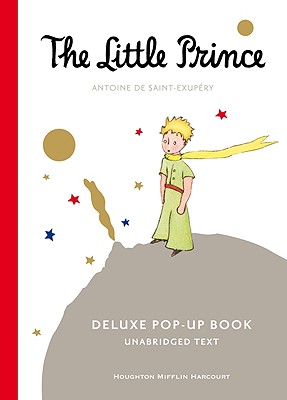 The Little Prince Deluxe Pop-Up Book, "Saint-Exupery, Antoine de" The Little Prince Deluxe Pop-Up Book, "Saint-Exupery, Antoine de"