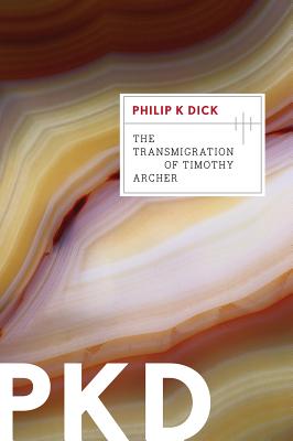 Transmigration of Timothy Archer (Valis), "Dick, Philip K." Transmigration of Timothy Archer (Valis), "Dick, Philip K."