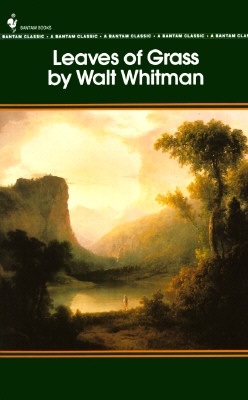 Leaves of Grass (Bantam Classics), Whitman, Walt Leaves of Grass (Bantam Classics), Whitman, Walt