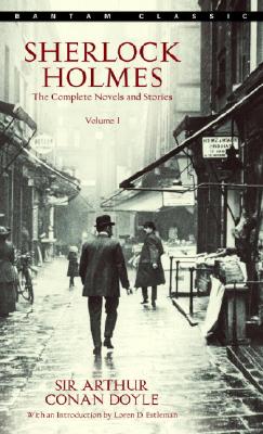 Sherlock Holmes: The Complete Novels and Stories, Vol. 1, Doyle, Sir Arthur Conan Sherlock Holmes: The Complete Novels and Stories, Vol. 1, Doyle, Sir Arthur Conan
