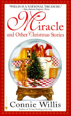 Miracle and Other Christmas Stories, CONNIE WILLIS Miracle and Other Christmas Stories, CONNIE WILLIS