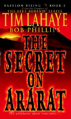 Babylon Rising: The Secret on Ararat, Tim Lahaye, Bob Phillips Babylon Rising: The Secret on Ararat, Tim Lahaye, Bob Phillips