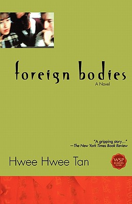 Foreign Bodies, HWEE HWEE TAN Foreign Bodies, HWEE HWEE TAN