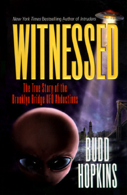 Image for Witnessed: The True Story of the Brooklyn Bridge UFO Abductions