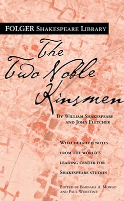 Image for The Two Noble Kinsmen (Folger Shakespeare Library)