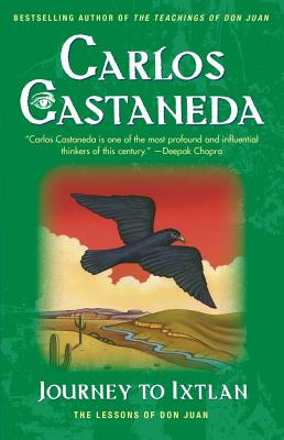 Journey to Ixtlan: The Lessons of Don Juan, "Castaneda, Carlos" Journey to Ixtlan: The Lessons of Don Juan, "Castaneda, Carlos"