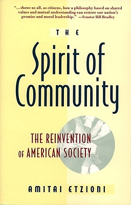 Spirit Of Community, Etzioni, Amitai Spirit Of Community, Etzioni, Amitai
