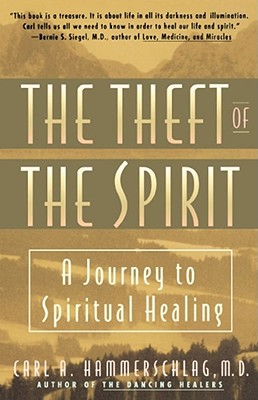 Image for Theft of the Spirit: A Journey to Spiritual Healing