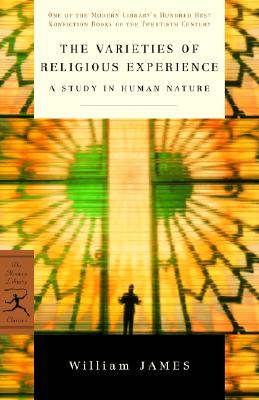 The Varieties of Religious Experience, WILLIAM JAMES The Varieties of Religious Experience, WILLIAM JAMES