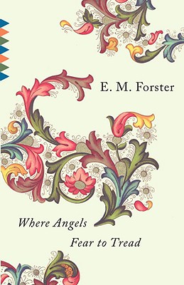 Where Angels Fear to Tread (Vintage Classics), Forster, E.M. Where Angels Fear to Tread (Vintage Classics), Forster, E.M.