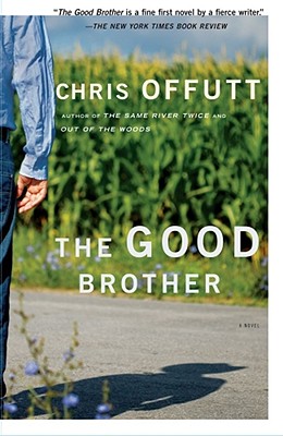 The Good Brother, Chris Offutt The Good Brother, Chris Offutt