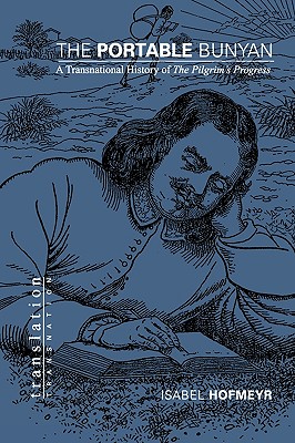 Image for The Portable Bunyan: A Transnational History of the Pilgrim's Progress