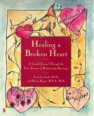 Image for Healing a Broken Heart: A Guided Journal Through the Four Seasons of Relationship Recovery