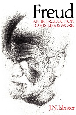 Freud: An Introduction to His Life and Work, Isbister, J. N. Freud: An Introduction to His Life and Work, Isbister, J. N.