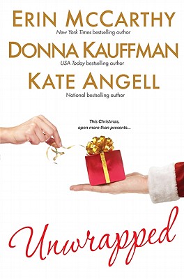 Unwrapped, McCarthy,Erin/Kauffman,Donn/Angell,Kate Unwrapped, McCarthy,Erin/Kauffman,Donn/Angell,Kate