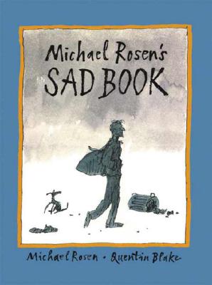 Michael Rosen's Sad Book (Boston Globe-Horn Book Honors (Awards)), Michael Rosen Michael Rosen's Sad Book (Boston Globe-Horn Book Honors (Awards)), Michael Rosen