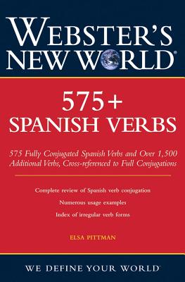 Webster's New World 575+ Spanish Verbs, "Pittman, Elsa Marina" Webster's New World 575+ Spanish Verbs, "Pittman, Elsa Marina"
