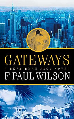 Gateways (Repairman Jack), F. PAUL WILSON Gateways (Repairman Jack), F. PAUL WILSON