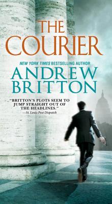 The Courier:: A Ryan Kealey Thriller, Andrew Britton The Courier:: A Ryan Kealey Thriller, Andrew Britton