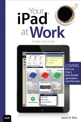 Image for Your iPad at Work (Covers iOS 6 on iPad 2, iPad 3rd/4th generation, and iPad mini) (3rd Edition)