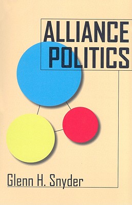Image for Alliance Politics (Cornell Studies in Security Affairs)