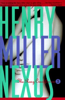 Nexus (The Rosy Crucifixion Book 3), Miller, Henry Nexus (The Rosy Crucifixion Book 3), Miller, Henry