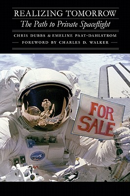 Image for Realizing Tomorrow: The Path to Private Spaceflight (Outward Odyssey: A People's History of Spaceflight)