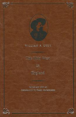 Image for The Wild West in England (The Papers of William F. "Buffalo Bill" Cody)