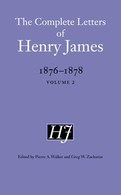 Image for The Complete Letters of Henry James, 1876-1878: Volume 2