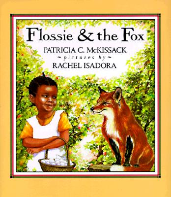 Flossie and the Fox, "McKissack, Patricia" Flossie and the Fox, "McKissack, Patricia"