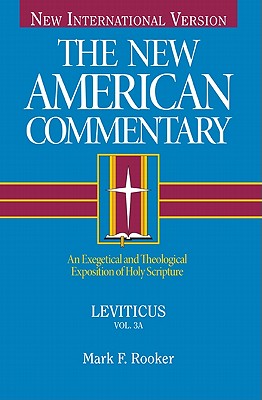 Leviticus (New American Commentary), Mark F. Rooker Leviticus (New American Commentary), Mark F. Rooker