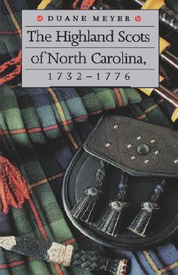 Image for The Highland Scots of North Carolina, 1732-1776