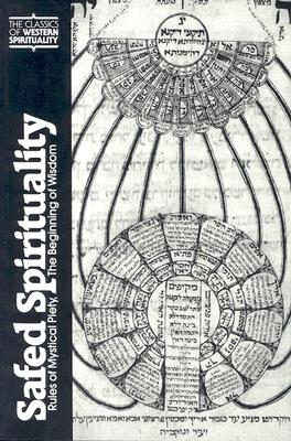 "Safed Spirituality : Rules of Mystical Piety, the Beginning of Wisdom", "FINE, LAWRENCE" "Safed Spirituality : Rules of Mystical Piety, the Beginning of Wisdom", "FINE, LAWRENCE"