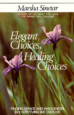 Image for Elegant Choices, Healing Choices