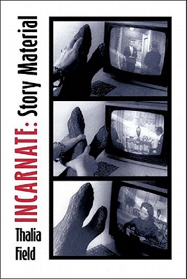 Incarnate: Story Material, Field, Thalia