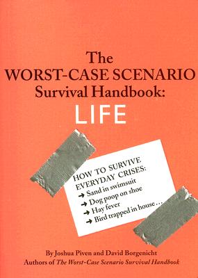 Image for The Worst-Case Scenario Survival Handbook: Life (Worst Case Scenario)
