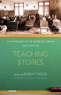 Teaching Stories: An Anthology on the Power of Learning and Literature (Modern Library Paperbacks), Tolstoy, Leo Teaching Stories: An Anthology on the Power of Learning and Literature (Modern Library Paperbacks), Tolstoy, Leo