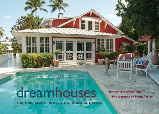 Image for Dream Houses: Historic Beach Homes and Cottages of Naples